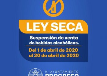Ley seca en Progreso, decretó el cabildo de dicho municipio yucateco por el COVID-19 y la violencia familiar, según justificaron