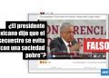 AMLO no dijo que un secuestro se evita con “una sociedad pobre”, según El Sabueso / Editaron vídeo