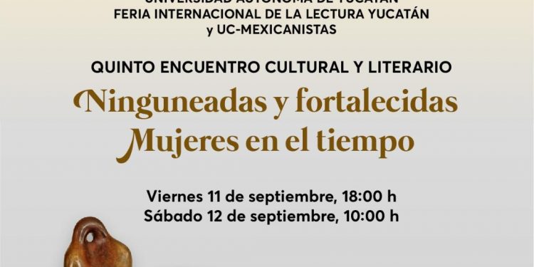 5º encuentro cultural y literario “Ninguneadas y fortalecidas. Mujeres en el tiempo”: el 11 y 12 de septiembre y se transmitirá a través de la página de Facebook de la FILEY