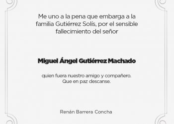 El alcalde Renán Barrera Concha dio a conocer sus “sinceras condolencias por el fallecimiento de nuestro amigo y compañero, Miguel Ángel Gutiérrez Machado”, funcionario municipal