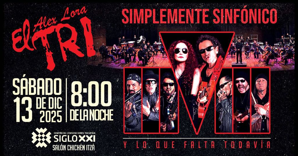El Gobierno del Estado invita a asistir este sábado 13 de diciembre, a las 8 de la noche, al concierto El Tri Sinfónico en el Centro de Convenciones Yucatán Siglo XXI