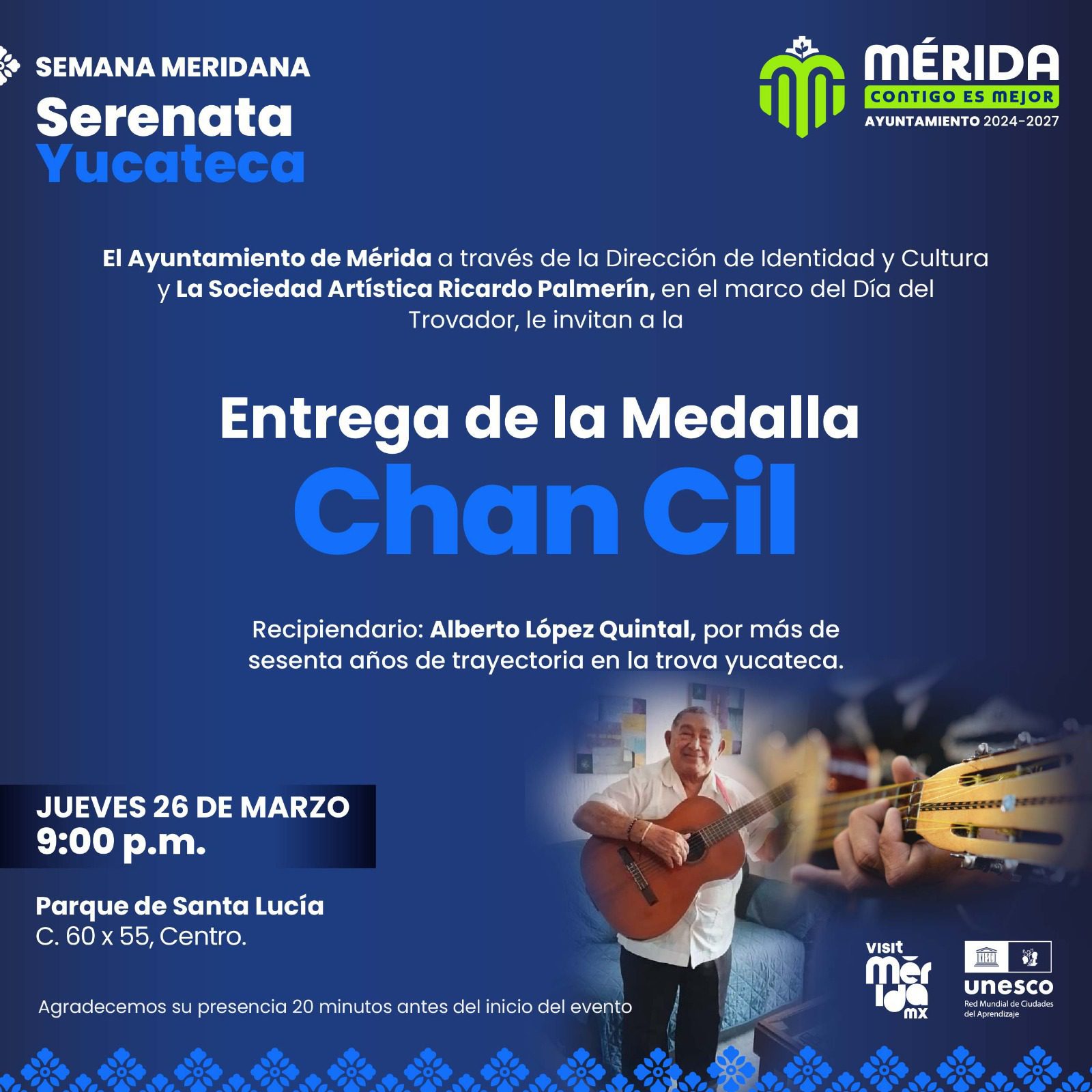 El Ayuntamiento de Mérida entregará la Medalla “Chan Cil” al maestro Alberto López Quintal, el próximo jueves 26 de marzo en el marco de la tradicional “Serenata Yucateca”
